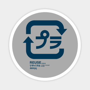 reuse redue recycle Magnet